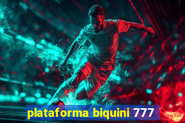 plataforma biquini 777